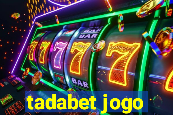 tadabet jogo